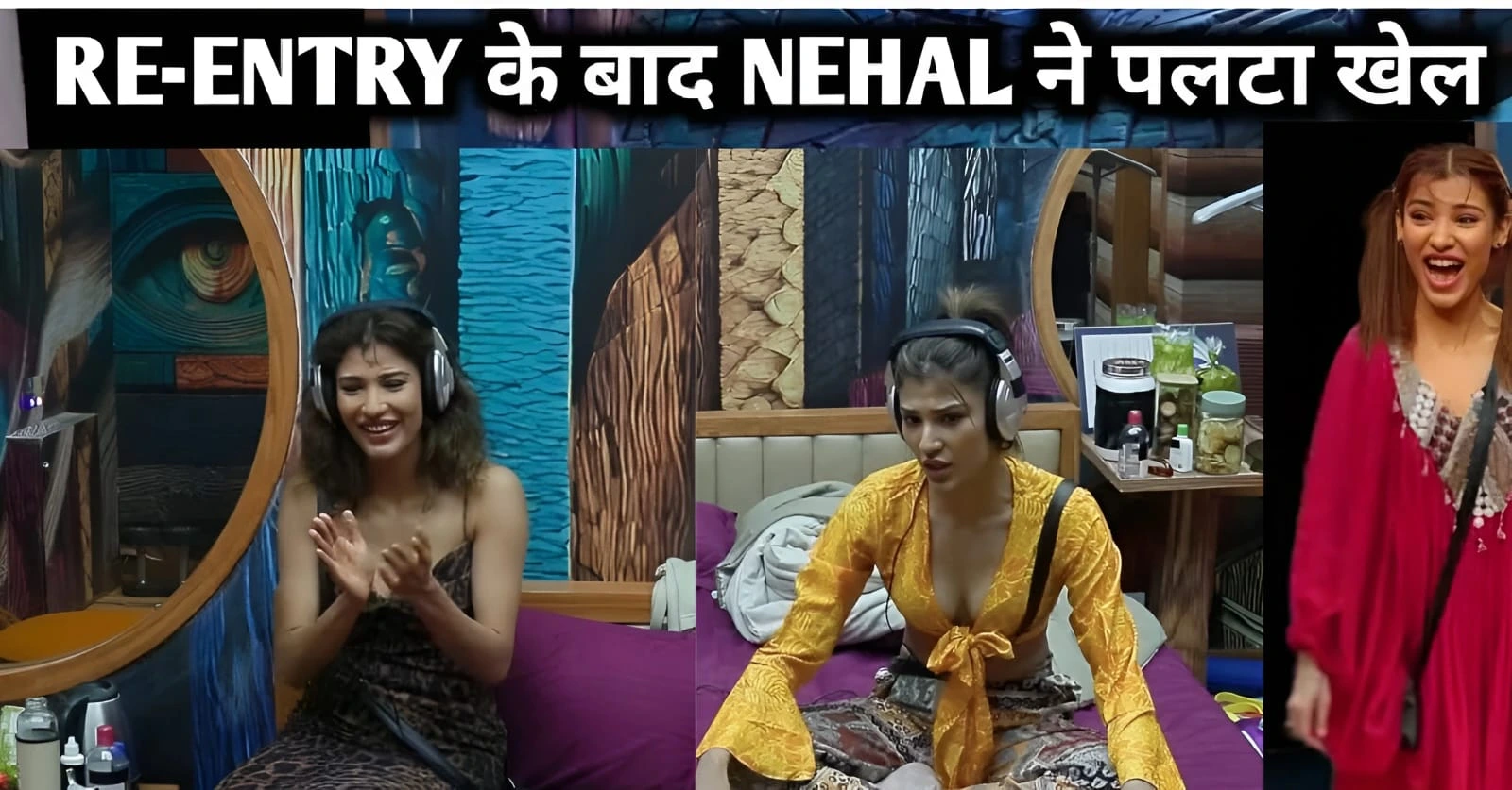 Bigg Boss Nehal Re-entry
